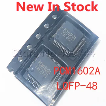 2 БР./ЛОТ PCM1602A PCM1602APTR PCM1602 LQFP-48 SMD аудио чип за обработка на Нови в наличност Добро качество